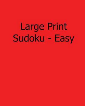 Paperback Large Print Sudoku - Easy: Fun, Large Grid Sudoku Puzzles [Large Print] Book