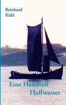 Paperback Eine Handvoll Haffwasser: Erzählung [German] Book