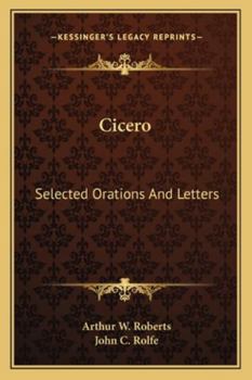 Cicero: Selected Orations And Letters