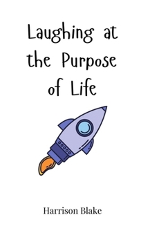 Hardcover Laughing at the Purpose of Life Book