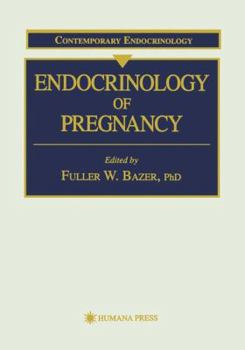 The Endocrinology of Pregnancy (Contemporary Endocrinology)