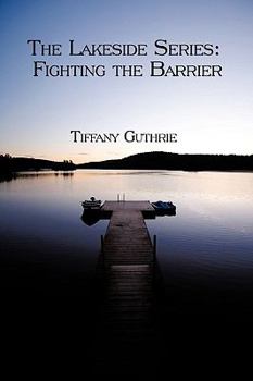 Hardcover Book One: The Lakeside Series: Fighting the Barrier/Facing the Barrier Book