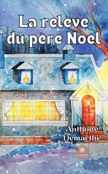 La relève du père Noël (French Edition)