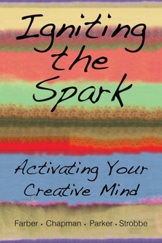 Paperback Igniting the Spark: Activating Your Creative Mind Book
