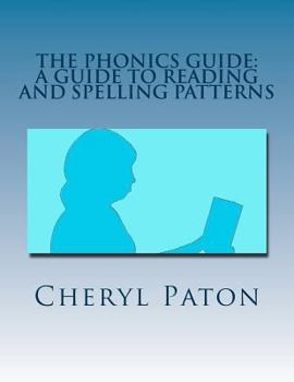 Paperback The Phonics Guide: A guide to reading and spelling patterns Book