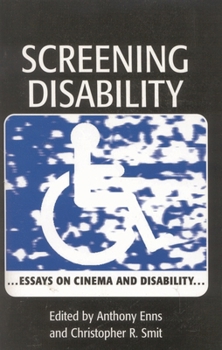 Hardcover Screening Disability: Essays on Cinema and Disability Book