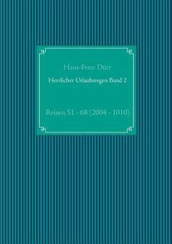 Paperback Herrlicher Urlaubsregen Band 2: Reisen 51 - 68 (2004 - 2010) [German] Book