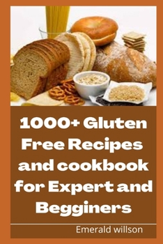 Paperback 1000+ gluten free recipes and cookbook for expert and beginners Book