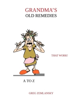 Paperback Grandma's Old Remedies That Work A to Z Book