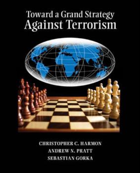 Paperback Toward a Grand Strategy Against Terrorism Book