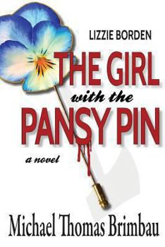 Paperback Lizzie Borden, The Girl with the Pansy Pin Book