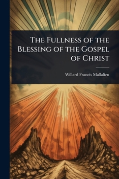 Paperback The Fullness of the Blessing of the Gospel of Christ Book