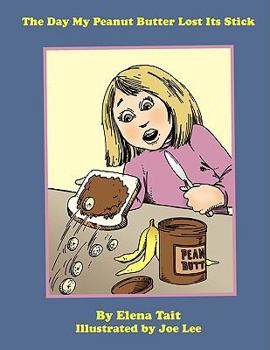 Paperback The Day My Peanut Butter Lost Its Stick Book