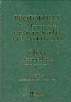 Hardcover Protokolle Des Ministerrates Der Zweiten Republik, Kabinett Leopold Figl I: Band 7: 9. September 1947 Bis 18. November 1947 [German] Book