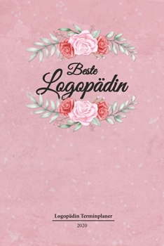 Logop�din Terminplaner 2020: Geschenk Wochenplaner, Terminkalender 2020 f�r Ausbildung, Beruf, Praxis, Krankenhaus, Klinik, Zubeh�r. Geschenkidee zu Weihnachten unter 10 Euro als Planer Organizer, Tim