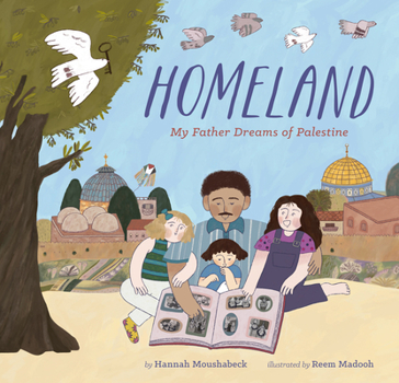 Hardcover Homeland: My Father Dreams of Palestine Book