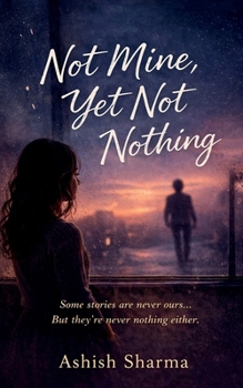 Paperback Not Mine, Yet Not Nothing Book