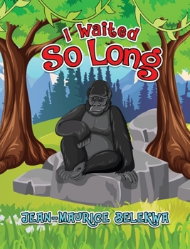 Hardcover I Waited So Long Book