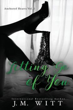 Letting Go of You - Book #2 of the Anchored Hearts