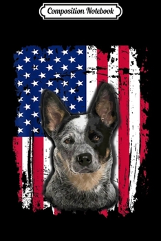 Paperback Composition Notebook: Australian Cattle US flag 4th of July Journal/Notebook Blank Lined Ruled 6x9 100 Pages Book