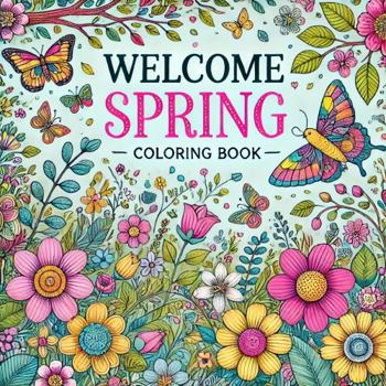 Paperback Welcome Spring: Coloring Booklet Book