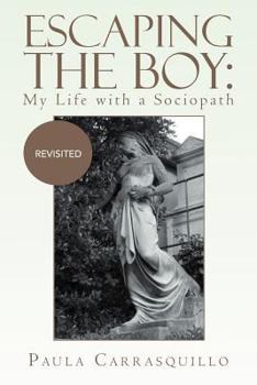 Paperback Escaping the Boy: My Life with a Sociopath: Revisited Book