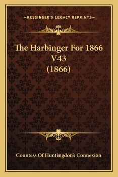 Paperback The Harbinger For 1866 V43 (1866) Book