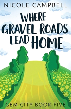 Paperback Where Gravel Roads Lead Home Book