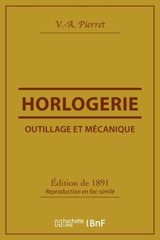 Paperback Outillage Et Mécanique: Horlogerie [French] Book