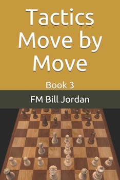 Paperback Tactics Move by Move: Book 3 Book