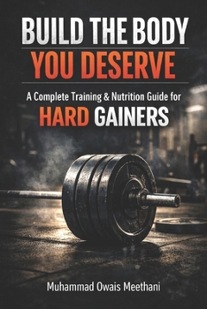 Paperback Build the Body You Deserve: Training & Nutrition for Hargainers Book