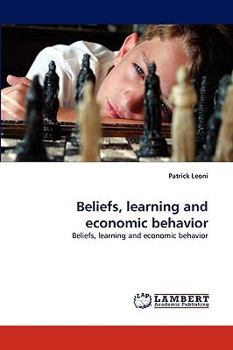 Paperback Beliefs, learning and economic behavior Book