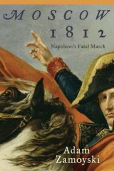 Hardcover Moscow 1812: Napoleon's Fatal March Book