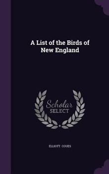 Hardcover A List of the Birds of New England Book