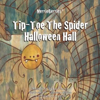 Paperback Tip-Toe the Spider: Halloween Hall Book