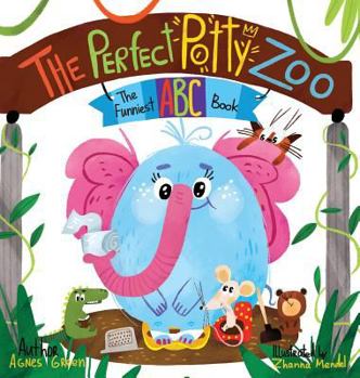 The Perfect Potty Zoo: The Funniest ABC Book