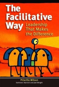 Paperback The Facilitative Way: Leadership That Makes the Difference Book