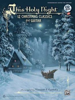 Paperback This Holy Night: 12 Christmas Classics for Guitar (Guitar Tab), Book & CD Book