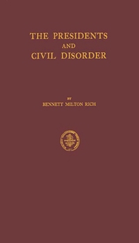 The Presidents and Civil Disorder: