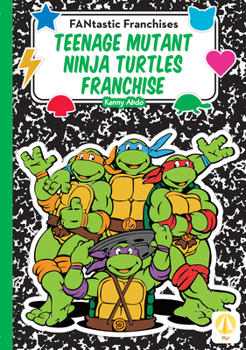 Library Binding Teenage Mutant Ninja Turtles Franchise Book