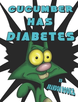Paperback Cucumber Has Diabetes Book