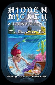 Hidden Mickey Adventures 3: The Mermaid's Tale - Book #3 of the Hidden Mickey Adventures