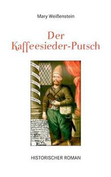 Paperback Der Kaffeesieder-Putsch: Historischer Roman [German] Book