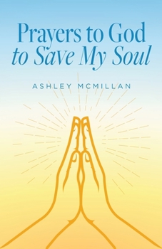 Paperback Prayers to God to Save My Soul Book