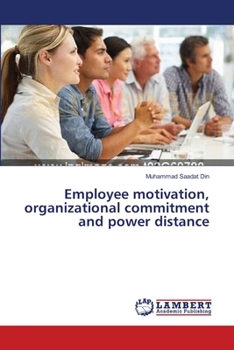Paperback Employee motivation, organizational commitment and power distance Book