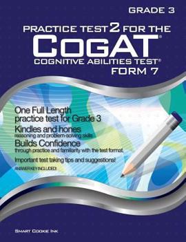 Paperback Practice Test 2 for the CogAT - Form 7 - Grade 3 (Level 9): CogAT - GRADE 3: CogAT - Grade 3 Book