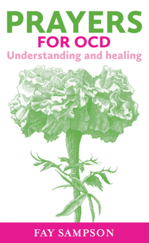 Paperback Prayers for Ocd: Understanding and Healing Book