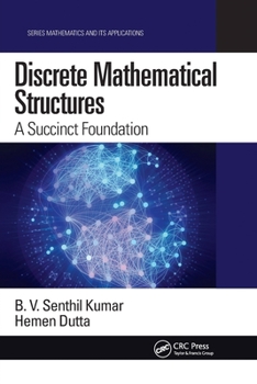 Paperback Discrete Mathematical Structures: A Succinct Foundation Book