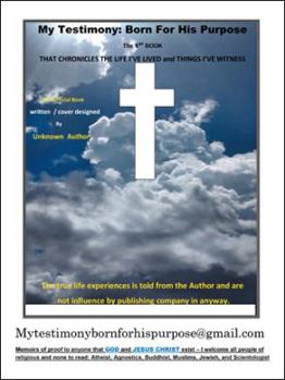 Paperback My Testimony: Born for His Purpose Book