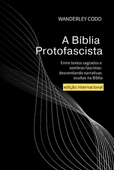 Paperback A Bíblia Protofascista [Portuguese] Book